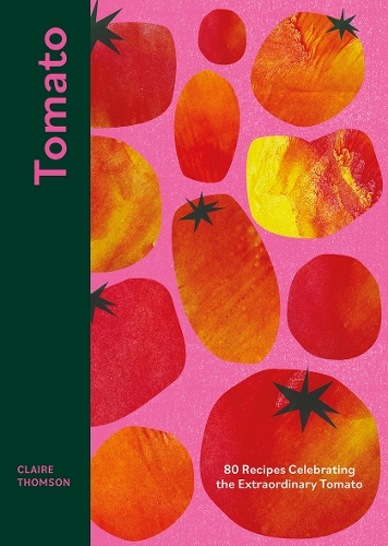 Паперова книга «Tomato: 80 Recipes Celebrating the Extraordinary Tomato», автор Клер Томсон - фото №1