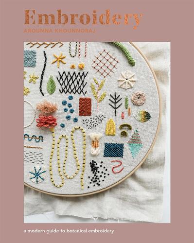 Бумажная книга «Embroidery: A Modern Guide to Botanical Embroidery», автор Арунна Кхуннорадж - фото №1