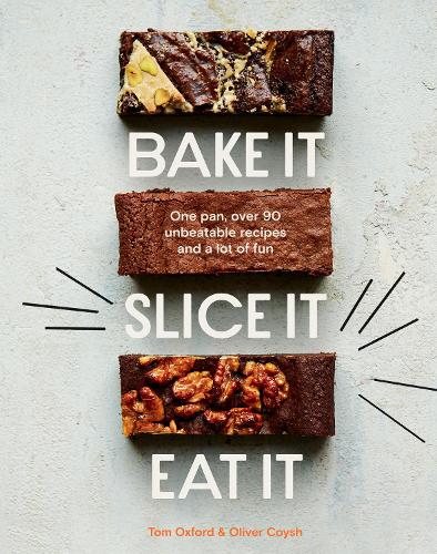 [object Object] «Bake It. Slice It. Eat It.: One Pan, Over 90 Unbeatable Recipes and a Lot of Fun», авторів Олівер Койш, Том Оксфорд - фото №1