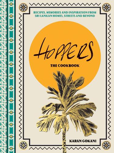 Paper book «Hoppers: The Cookbook from the Cult London Restaurant: Recipes, Memories and Inspiration from Sri Lankan Homes, Streets and Beyond», author Karan Gokani - фото №1