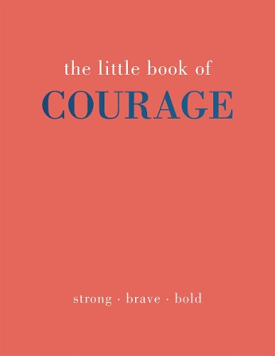 Паперова книга «The Little Book of Courage: Strong. Brave. Bold.», автор Джоанна Грей - фото №1