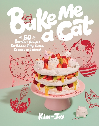 [object Object] «Bake Me a Cat: 50 Purrfect Recipes for Edible Kitty Cakes, Cookies and More!», автор Кім-Джой - фото №1