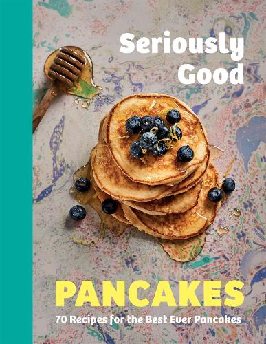Бумажная книга «Seriously Good Pancakes: 70 Recipes for the Best Ever Pancakes», автор Сью Куинн - фото №1