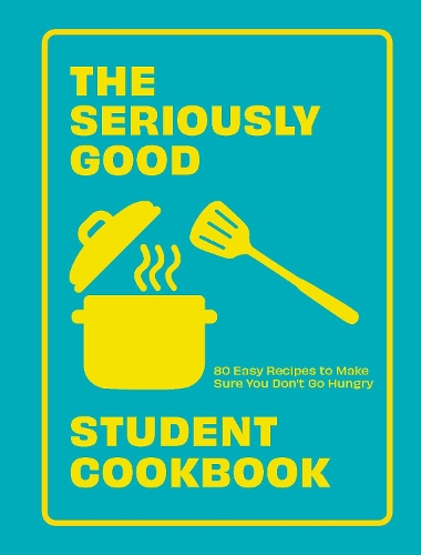 Бумажная книга «The Seriously Good Student Cookbook: 80 Easy Recipes to Make Sure You Don't Go Hungry», автор Квадриль - фото №1