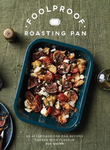 Паперова книга «Foolproof Roasting Pan: 60 Effortless One-Pan Recipes Packed with Flavour», автор Сью Куїнн - фото №1