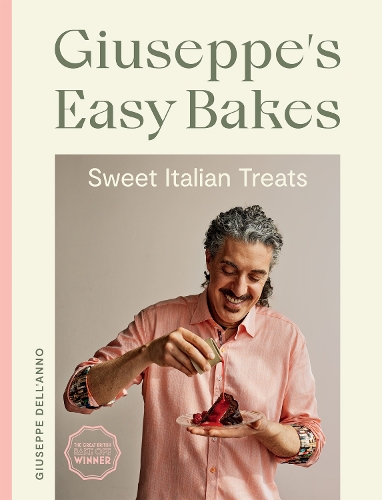 Бумажная книга «Giuseppe's Easy Bakes: Sweet Italian Treats», автор Джузеппе Делл'Анно - фото №1