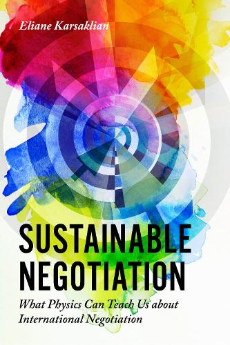 Бумажная книга «Sustainable Negotiation: What Physics Can Teach Us About International Negotiation», автор Элиана Карсаклян - фото №1