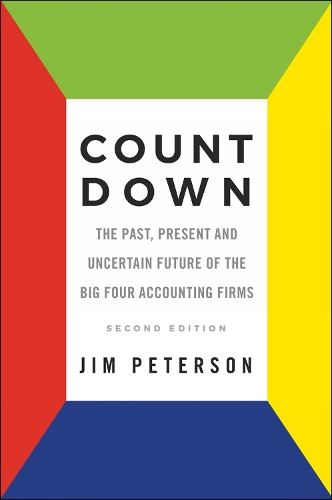 Бумажная книга «Count Down: The Past, Present and Uncertain Future of the Big Four Accounting Firms - Second Edition», автор Джим Петерсон - фото №1