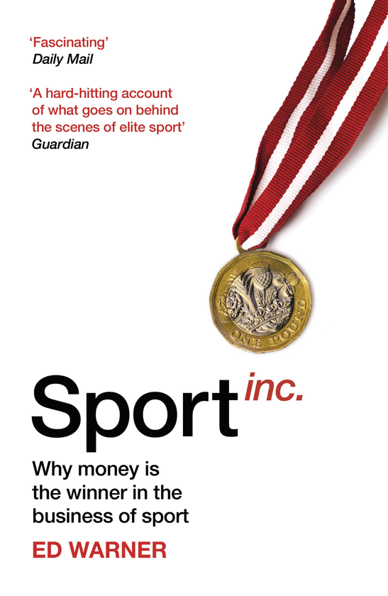 Бумажная книга «Sport Inc. Why money is the winner in the business of sport», автор Эд Уорнер - фото №1