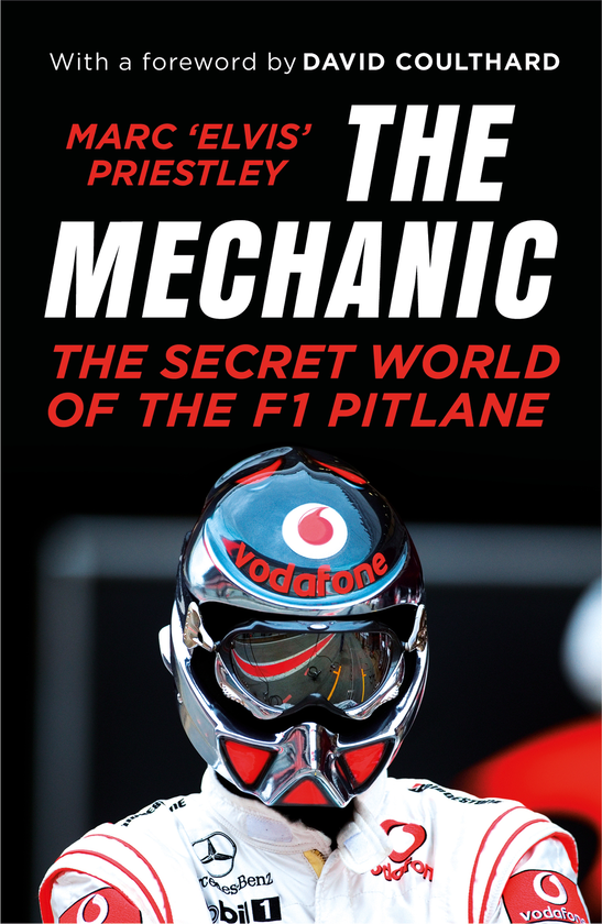 Бумажная книга «The Mechanic. The Secret World of the F1 Pitlane», автор Марк Элвис Пристли - фото №1