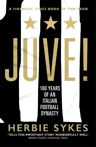 Бумажная книга «Juve!: 100 Years of an Italian Football Dynasty», автор Херби Сайкс - фото №1