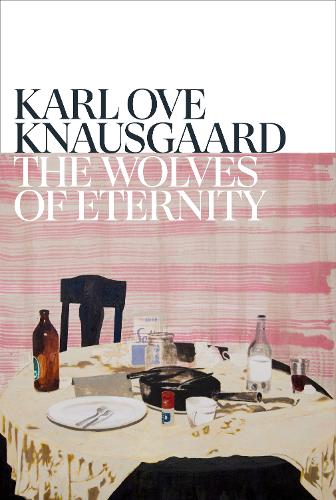 Бумажная книга «The Wolves of Eternity», автор Карл Уве Кнаусгор - фото №1