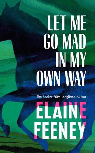 Бумажная книга «Let Me Go Mad in My Own Way», автор Элейн Фини - фото №1