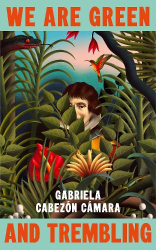 Бумажная книга «We Are Green and Trembling», автор Габриэла Кабесон Камара - фото №1
