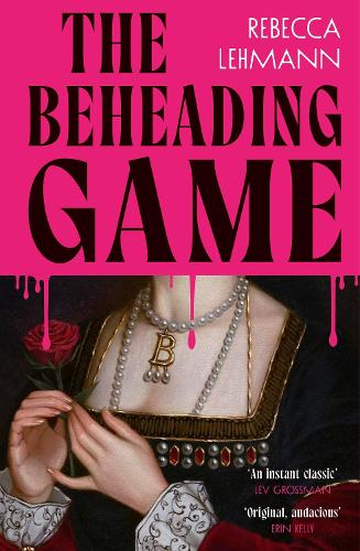 Паперова книга «The Beheading Game», автор Ребекка Леманн - фото №1