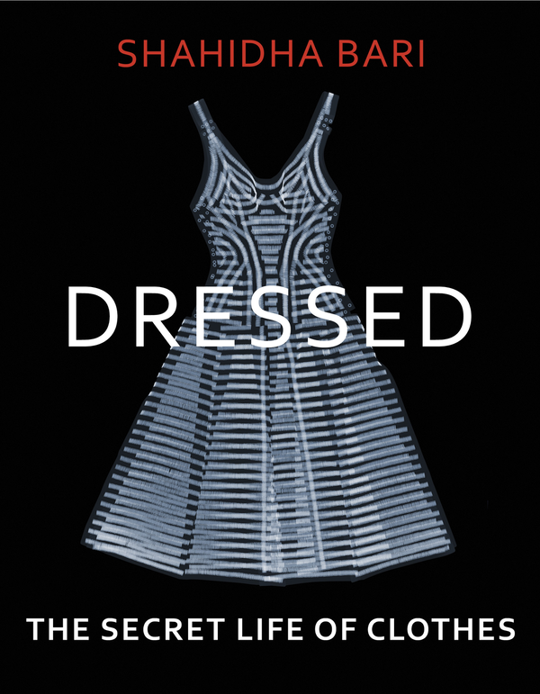 Бумажная книга «Dressed. The Secret Life of Clothes», автор Шахидха Бари - фото №1