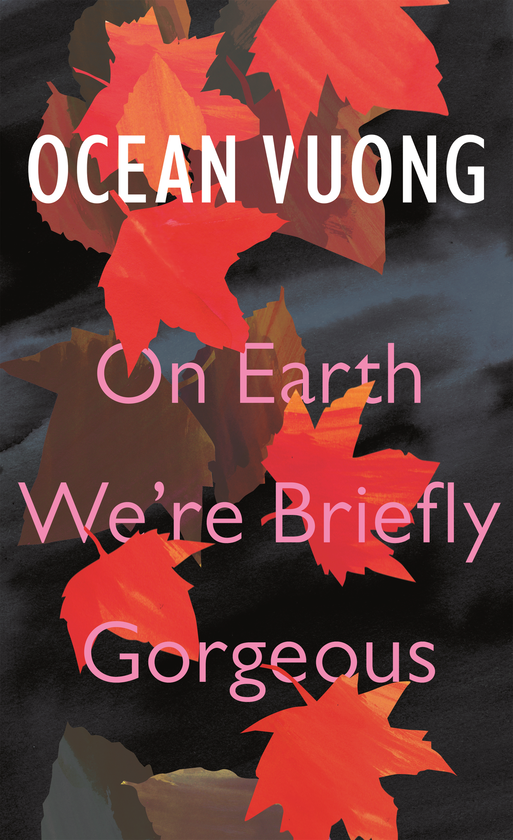 Паперова книга «On Earth We're Briefly Gorgeous», автор Оушен Вуонг - фото №1