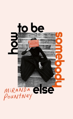 Бумажная книга «How to Be Somebody Else», автор Миранда Понтни - фото №1