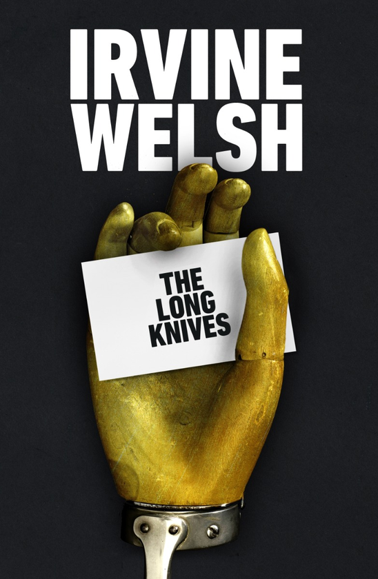 Бумажная книга «The Long Knives», автор Ирвин Уэлш - фото №1