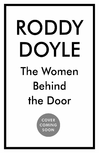 Бумажная книга «The Women Behind the Door», автор Родди Дойл - фото №1