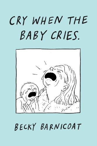 Паперова книга «Cry When the Baby Cries», автор Беккі Барнікот - фото №1