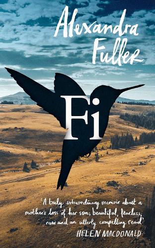 Бумажная книга «Fi: A Memoir of My Son», автор Александра Фуллер - фото №1