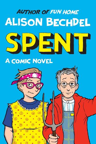 Бумажная книга «Spent: A Comic Novel», автор Элисон Бечдел - фото №1