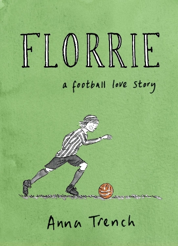 Паперова книга «Florrie: A football love story», автор Анна Тренч - фото №1