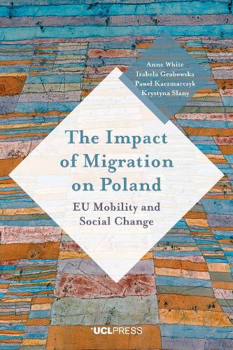 Паперова книга «The Impact of Migration on Poland: Eu Mobility and Social Change», авторів Енн Уайт, Ізабела Грабовська, Христина Слань, Павел Качмарчик - фото №1