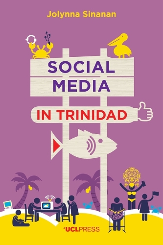 Бумажная книга «Social Media in Trinidad: Values and Visibility», автор Джолинна Синанан - фото №1
