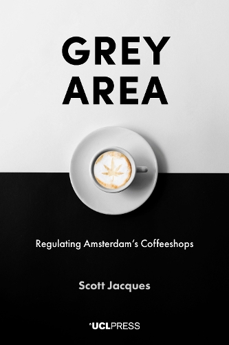 Бумажная книга «Grey Area: Regulating Amsterdam's Coffeeshops», автор Скотт Жак - фото №1
