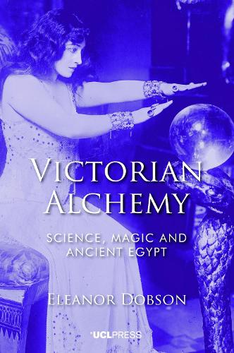 [object Object] «Victorian Alchemy: Science, Magic and Ancient Egypt», автор Елеонора Добсон - фото №1