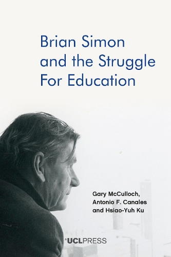 Паперова книга «Brian Simon and the Struggle for Education», авторів Антоніо Ф. Каналес, Гарі МакКаллок, Сяо-Ю Ку - фото №1