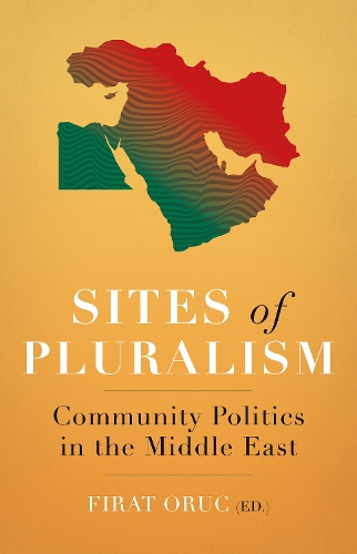 Паперова книга «Sites of Pluralism : Community Politics in the Middle East », автор Фірат Орук - фото №1