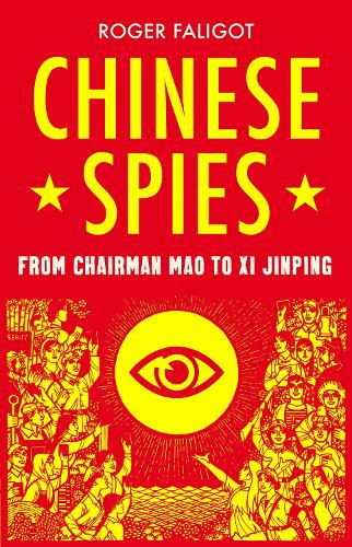 Бумажная книга «Chinese Spies: From Chairman Mao to Xi Jinping», автор Роджер Фалигот - фото №1