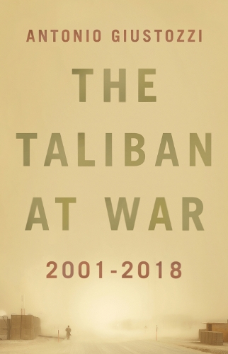 Паперова книга «The Taliban at War: 2001 - 2018», автор Антоніо Джустоцці - фото №1