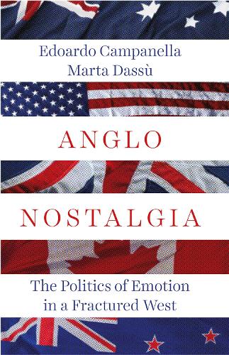 Паперова книга «Anglo Nostalgia: The Politics of Emotion in a Fractured West», авторів Едоардо Кампанелла, Марта Дассу - фото №1