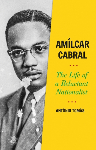 Бумажная книга «Amílcar Cabral: The Life of a Reluctant Nationalist», автор Антонио Томаш - фото №1