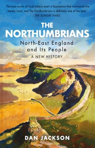 Бумажная книга «The Northumbrians: North-East England and Its People: A New History», автор Дэн Джексон - фото №1