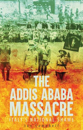 Бумажная книга «The Addis Ababa Massacre: Italy's National Shame», автор Ян Кэмпбелл - фото №1