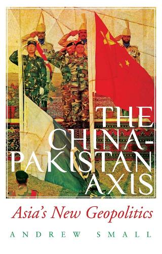 Паперова книга «The China-Pakistan Axis: Asia's New Geopolitics», автор Ендрю Смолл - фото №1