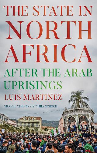 Бумажная книга «The State in North Africa: After the Arab Uprisings», автор Луис Мартинес - фото №1