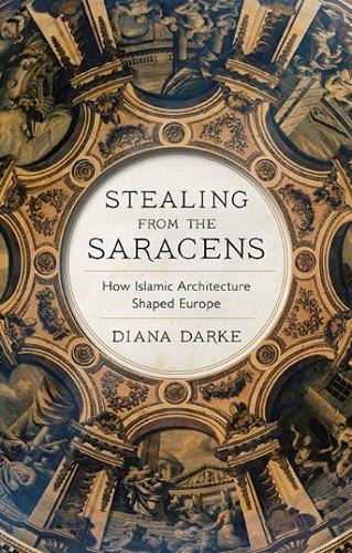 Бумажная книга «Stealing from the Saracens: How Islamic Architecture Shaped Europe», автор Диана Дарк - фото №1