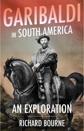 Бумажная книга «Garibaldi in South America: An Exploration», автор Ричард Борн - фото №1