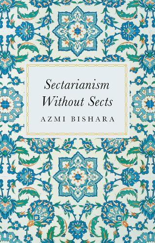 Бумажная книга «Sectarianism Without Sects», автор Азми Бишара - фото №1