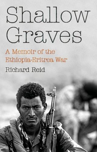 Бумажная книга «Shallow Graves: A Memoir of the Ethiopia–Eritrea War», автор Ричард Рид - фото №1