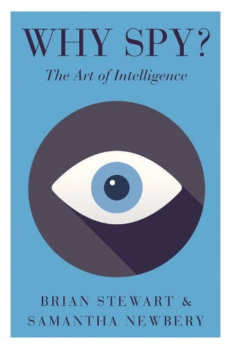 Паперова книга «Why Spy?: On the Art of Intelligence», авторів Брайан Стюарт, Саманта Л. Ньюбері - фото №1