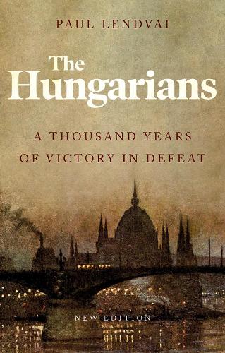 Бумажная книга «The Hungarians: A Thousand Years of Victory in Defeat», автор Пол Лендвай - фото №1
