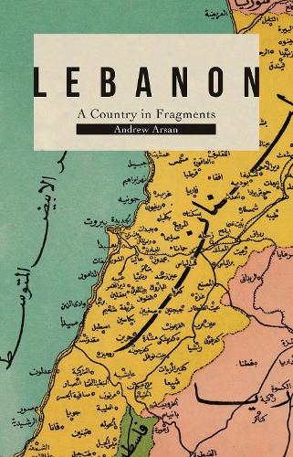 Бумажная книга «Lebanon: A Country in Fragments», автор Эндрю Арсан - фото №1