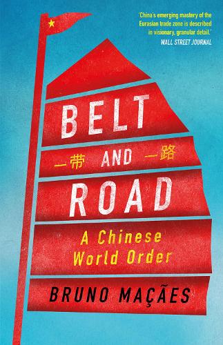 Паперова книга «Belt and Road: A Chinese World Order», автор Бруно Макаес - фото №1